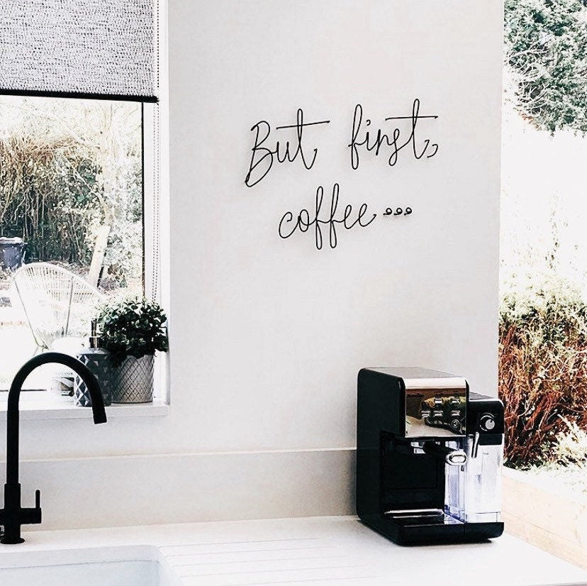 But first coffee… Wire Sign