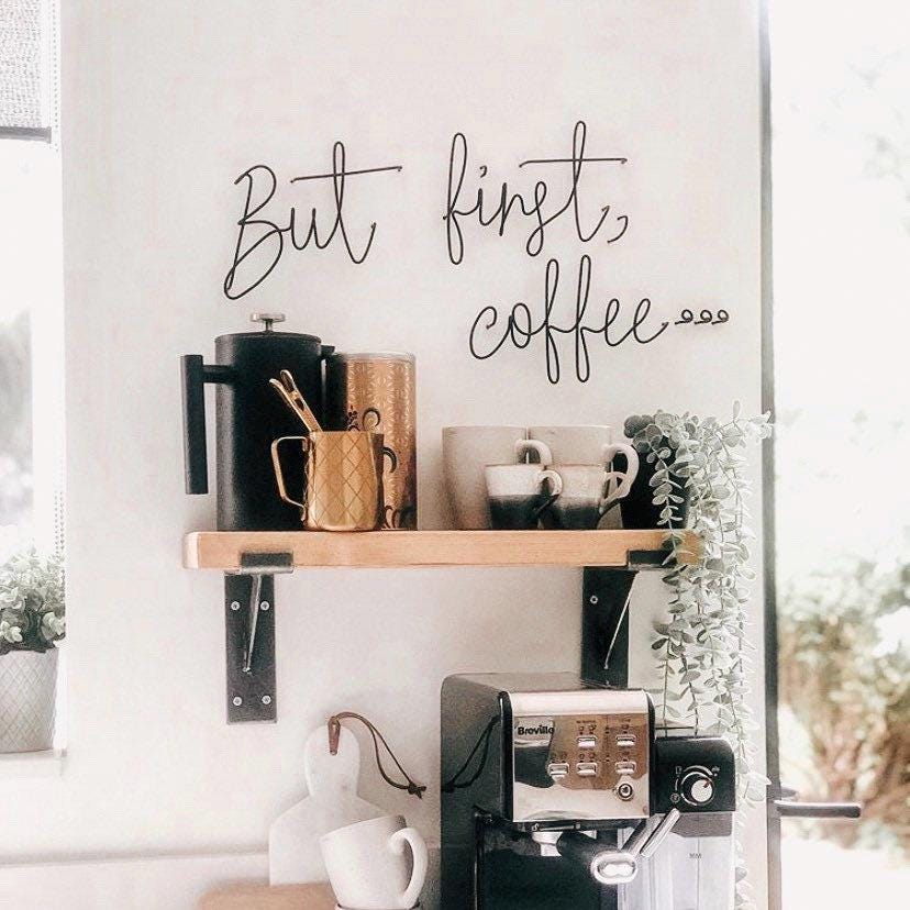 But first coffee… Wire Sign