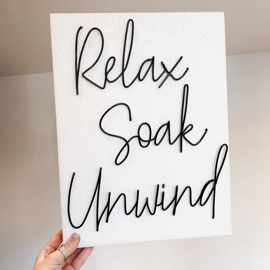 Relax Soak Unwind - Wire Wall Bathroom Sign