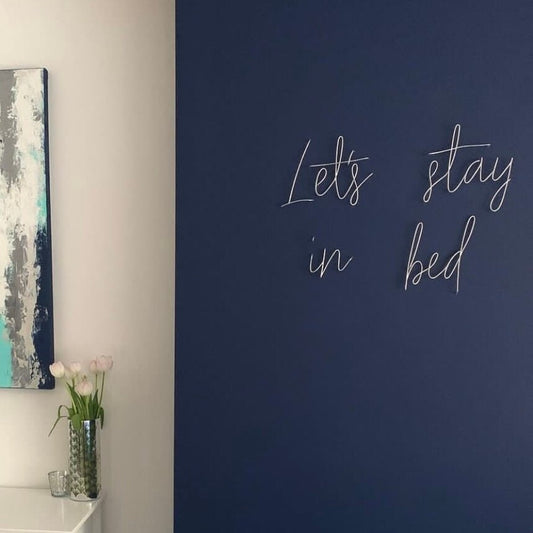 Let's Stay In Bed Wire Wall Sign