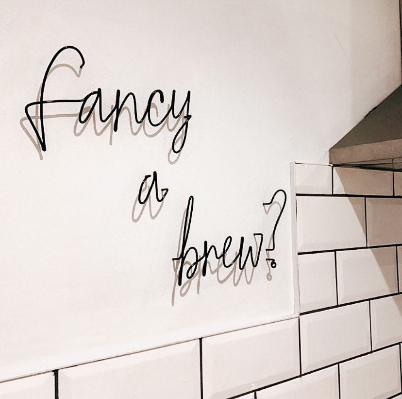 Fancy a brew? Wire Sign